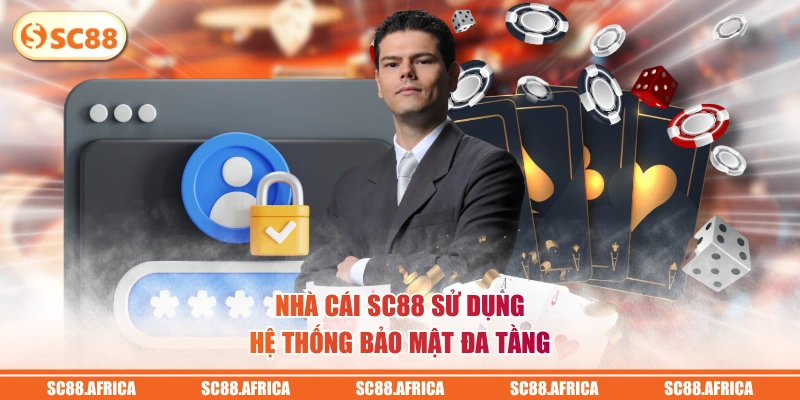 Nhà cái SC88 sử dụng hệ thống bảo mật đa tầng